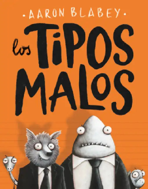Tipos Malos by Aaron Blabey, Aaron Blabey
