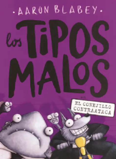 Tipos Malos En El Conejillo Contraataca by Aaron Blabey, Aaron Blabey