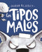 Tipos Malos En El Gran Lobo Feroz by Aaron Blabey