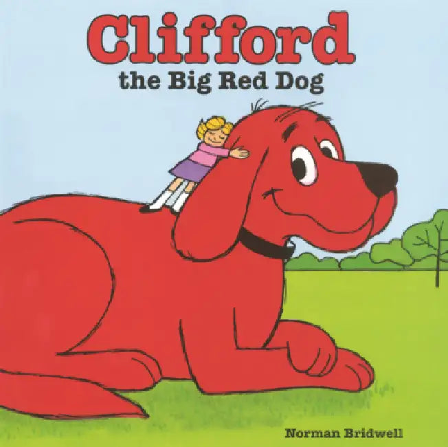Clifford, the Big Red Dog by Norman Bridwell, Norman Bridwell
