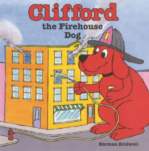 Clifford the Firehouse Dog by Norman Bridwell, Norman Bridwell