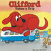 Clifford Takes a Trip by Norman Bridwell, Norman Bridwell