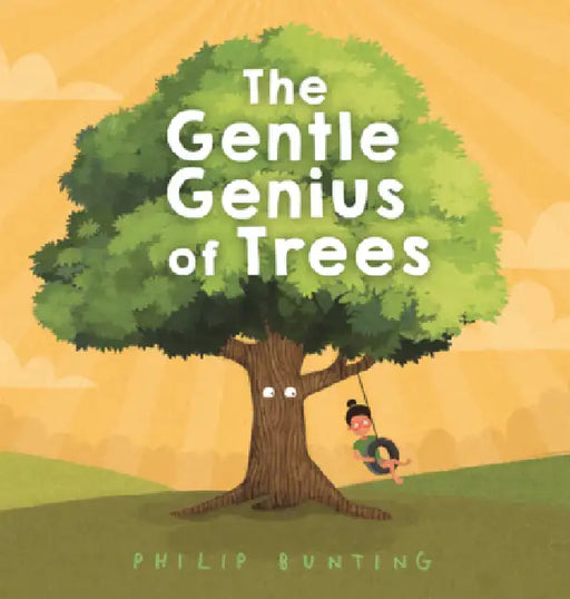 Gentle Genius of Trees by Philip Bunting