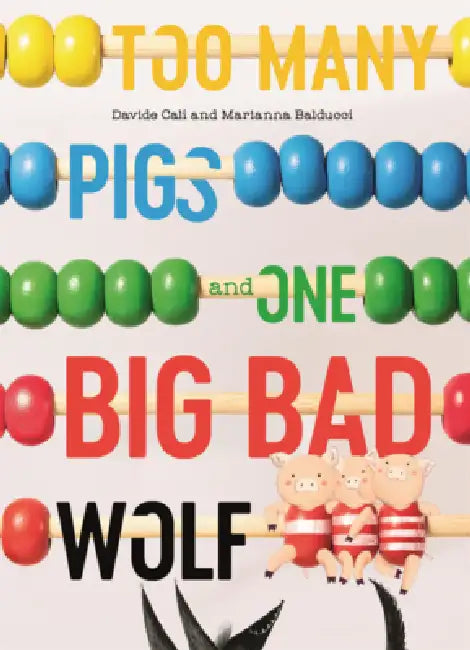 Too Many Pigs and One Big Bad Wolf by Davide Cali, Marianna Balducci
