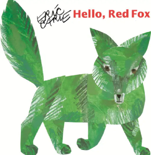 Hello, Red Fox by Eric Carle, Eric Carle