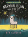 Narwhalicorn and Jelly by Ben Clanton