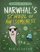 Narwhal's School of Awesomeness by Ben Clanton