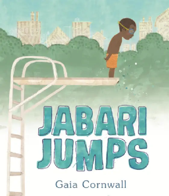 Jabari Jumps by Gaia Cornwall, Gaia Cornwall