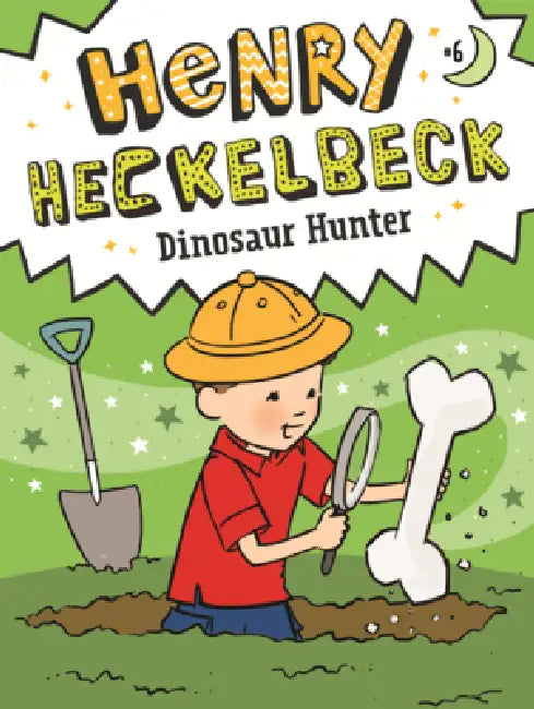 Henry Heckelbeck Dinosaur Hunter by Wanda Coven, Priscilla Burris