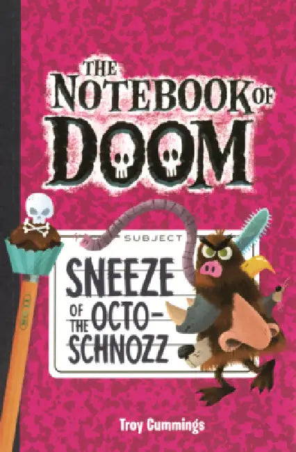 Sneeze of the Octo-Schnozz by Troy Cummings, Troy Cummings