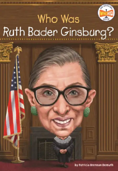Who Was Ruth Bader Ginsburg? by Patricia Brennan Demuth, Who Hq, Jake Murray