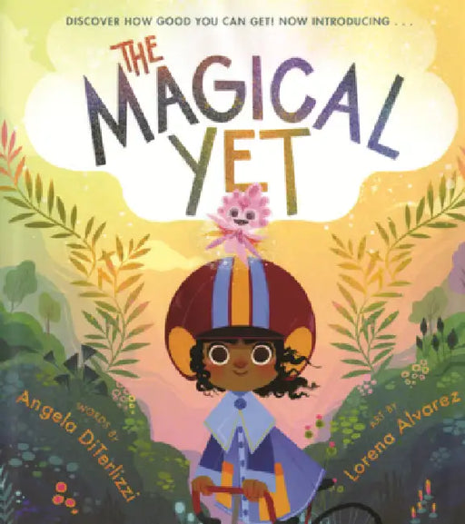 Magical Yet by Angela Diterlizzi, Lorena Alvarez Gómez