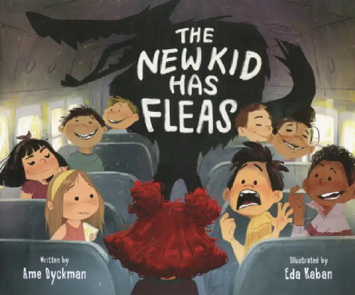 New Kid Has Fleas by Ame Dyckman, Eda Kaban