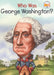 Who Was George Washington? by Roberta Edwards, Who Hq, True Kelley