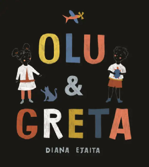 Olu & Greta by Diana Ejaita, Diana Ejaita