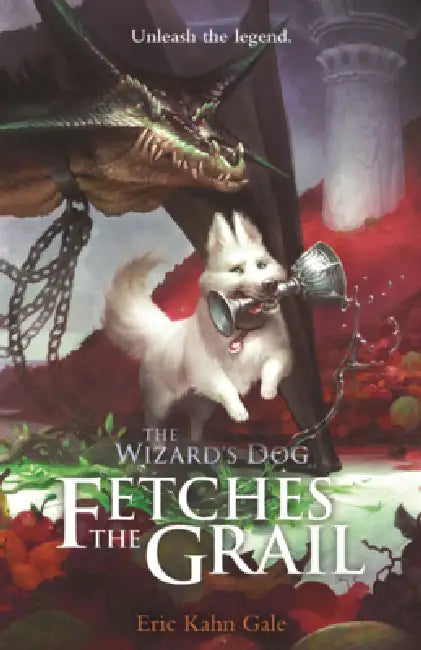 Wizard's Dog Fetches the Grail by Eric Kahn Gale
