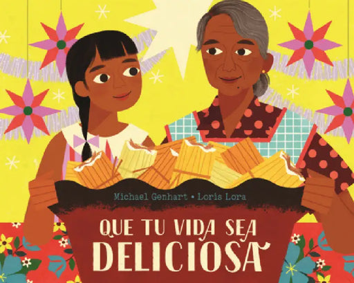 Que Tu Vida Sea Deliciosa (May Your Life Be Deliciosa) by Michael Genhart, Loris Lora