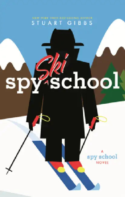 Spy Ski School by Stuart Gibbs