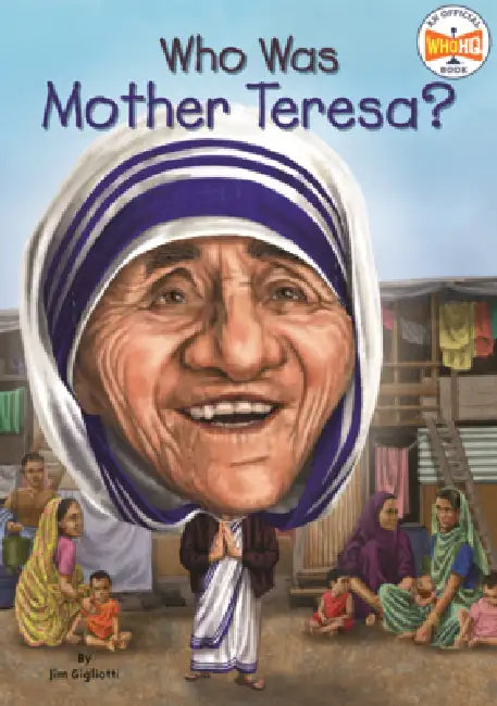 Who Was Mother Teresa? by Jim Gigliotti, Who Hq, David Groff