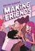 Making Friends by Kristen Gudsnuk, Kristen Gudsnuk