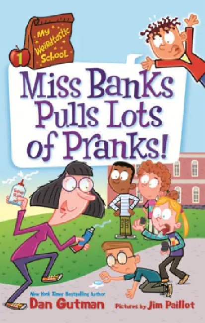 Miss Banks Pulls Lots of Pranks! by Dan Gutman, Jim Paillot
