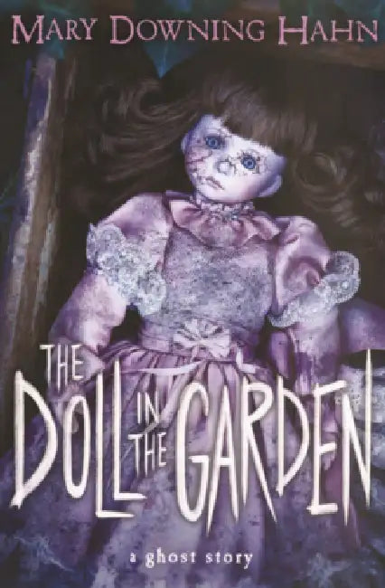 Doll in the Garden: A Ghost Story by Mary Downing Hahn
