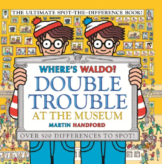 Where's Waldo?: Double Trouble at the Museum by Martin Handford, Martin Handford