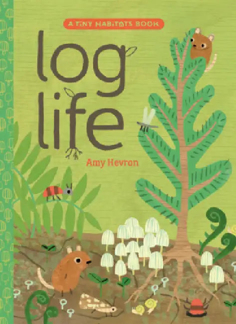 Log Life by Amy Hevron, Amy Hevron