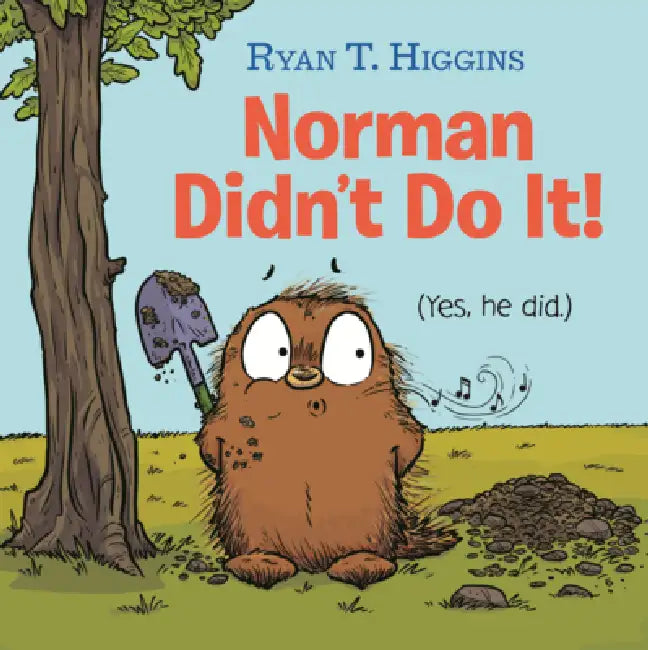 Norman Didn't Do It!: (Yes, He Did.) by Ryan T. Higgins
