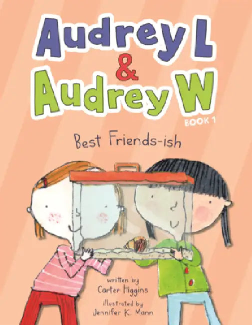 Best Friends-Ish by Carter Higgins, Jennifer K. Mann