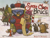 Santa Bruce by Ryan T. Higgins