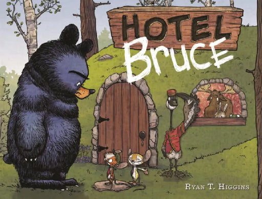 Hotel Bruce by Ryan T. Higgins