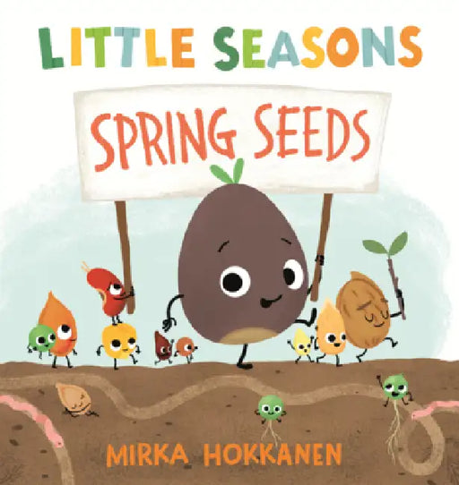 Little Seasons: Spring Seeds by Mirka Hokkanen, Mirka Hokkanen