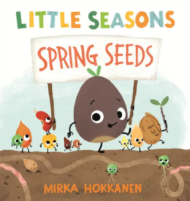Little Seasons: Spring Seeds by Mirka Hokkanen, Mirka Hokkanen