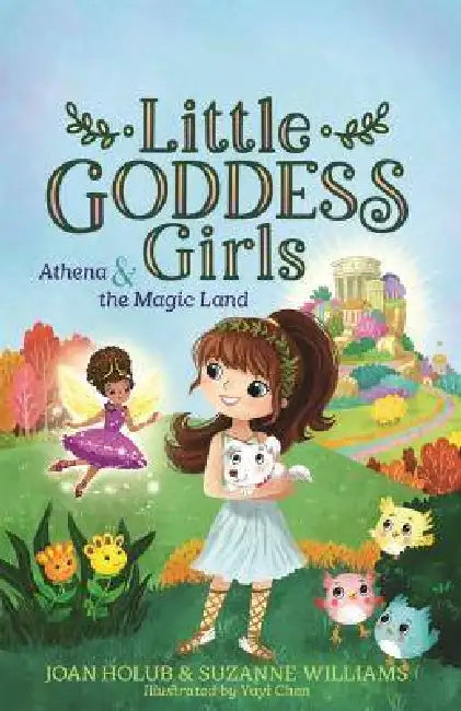 Athena & the Magic Land by Joan Holub, Suzanne Williams, Yuyi Chen