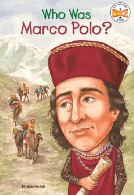 Who Was Marco Polo? by Joan Holub, Who Hq, John O'Brien