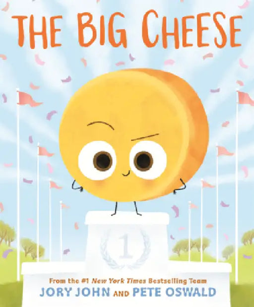 Big Cheese by Jory John, Pete Oswald