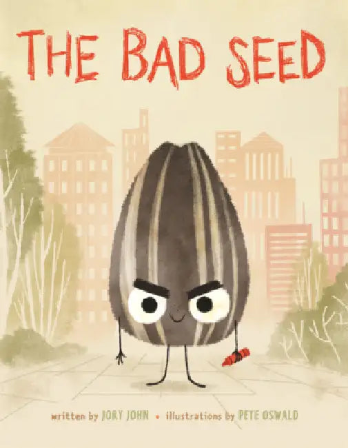 Bad Seed by Jory John, Pete Oswald