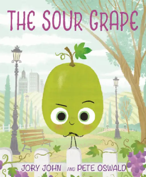 Sour Grape by Jory John, Pete Oswald