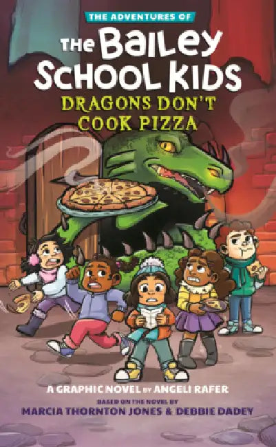 Dragons Don't Cook Pizza by Marcia Thornton Jones, Debbie Dadey, Angeli Rafer