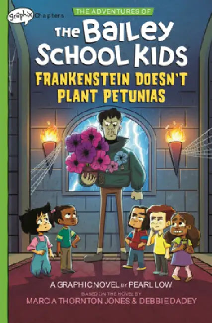 Frankenstein Doesn't Plant Petunias by Marcia Thornton Jones, Debbie Dadey, Pearl Low
