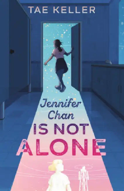 Jennifer Chan Is Not Alone by Tae Keller