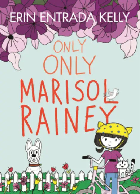 Only Only Marisol Rainey by Erin Entrada Kelly, Erin Entrada Kelly