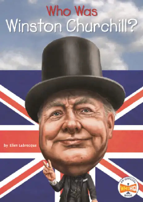 Who Was Winston Churchill? by Ellen Labrecque, Who Hq, Jerry Hoare