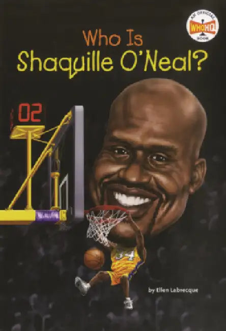 Who Is Shaquille O'Neal? by Ellen Labrecque, Who Hq, Manuel Gutierrez