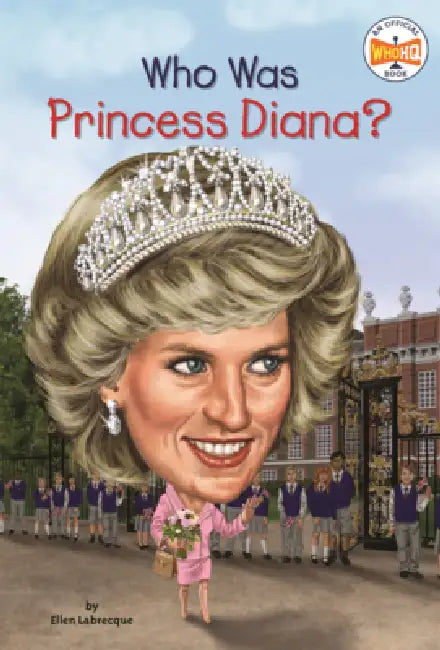 Who Was Princess Diana? by Ellen Labrecque, Who Hq, Jerry Hoare