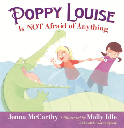 Poppy Louise Is Not Afraid of Anything by Jenna McCarthy, Molly Idle