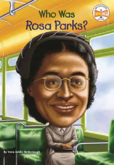 Who Was Rosa Parks? by Yona Zeldis McDonough, Who Hq, Stephen Marchesi