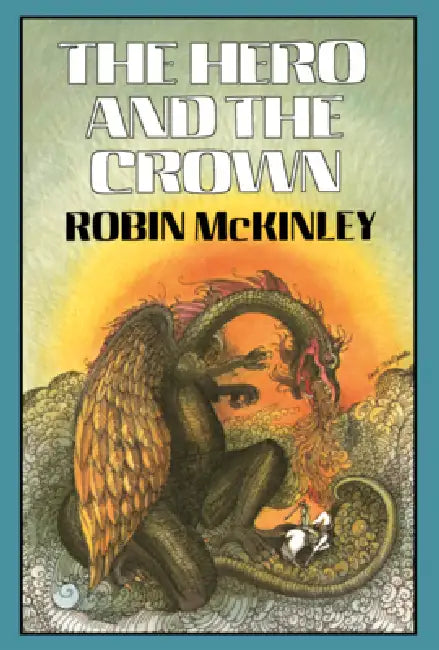 Hero and the Crown by Robin McKinley, David M. Johnston