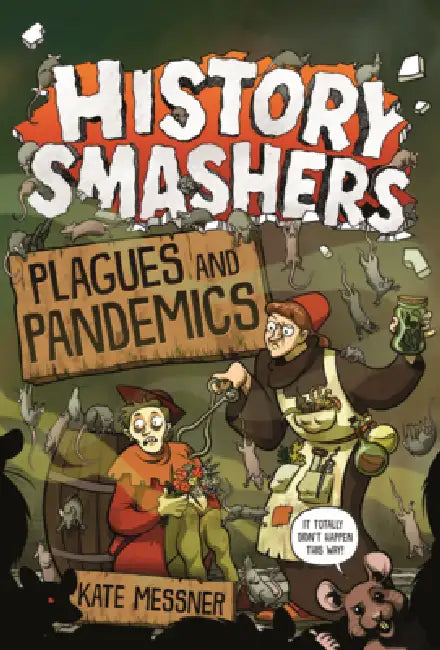 Plagues and Pandemics by Kate Messner, Falynn Koch